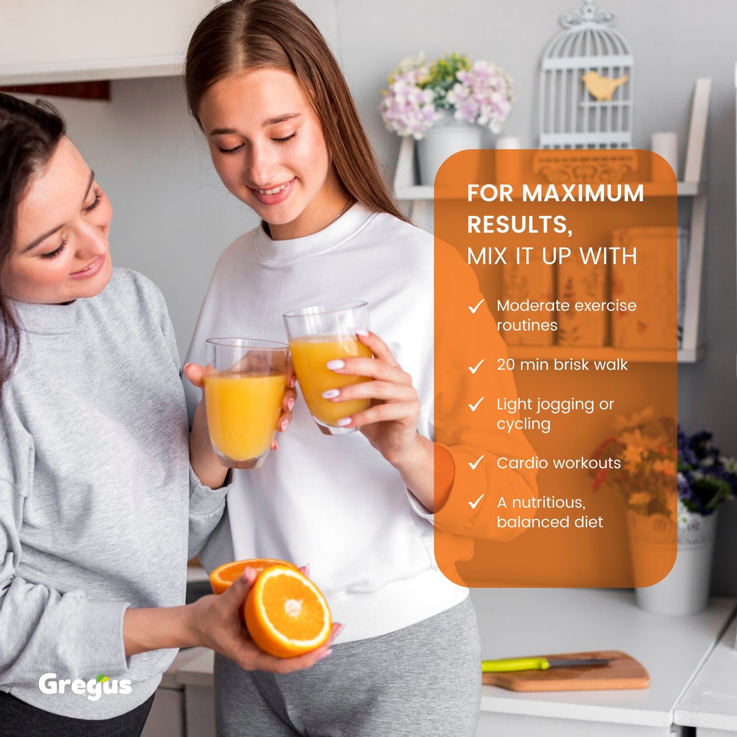 Two women holding glasses of orange juice in a kitchen setting with a promotional message about exercise and diet.